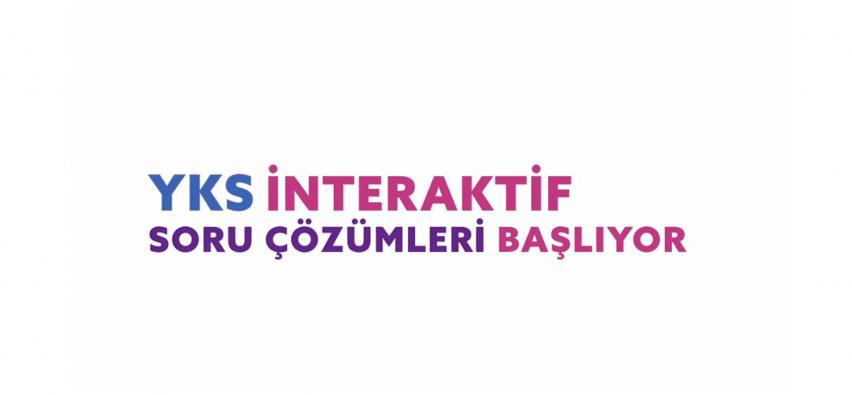 YKS’YE HAZIRLANAN ÖĞRENCİLER İÇİN ”İNTERAKTİF SORU ÇÖZÜMLERİ” BAŞLIYOR