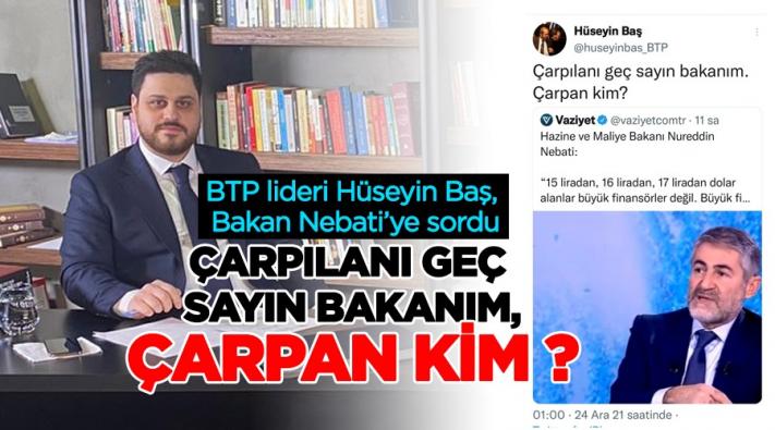 <Çarpılanı geç sayın bakanım, çarpan kim?