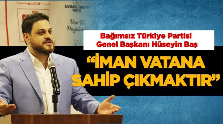 <VATANA SADAKATİ OLMAYAN BİR İMAN TEMİZ DEĞİLDİR