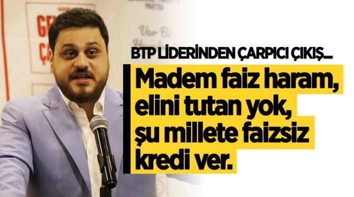 <”MADEM FAİZ HARAM,ELİNİ TUTAN YOK,MİLLETE FAİZSİZ KREDİ VER”