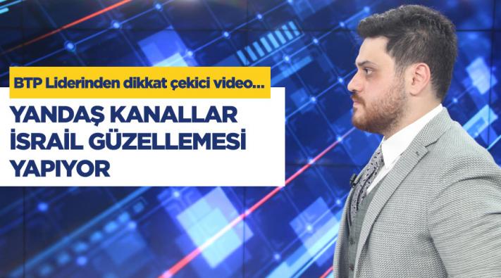 <Yandaş kanallar İsrail güzellemesi yapıyor