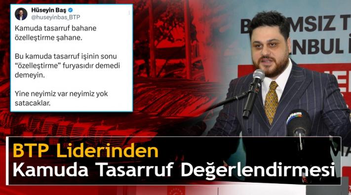 <” kamuda tasarruf bahane, özelleştirme şahane...”