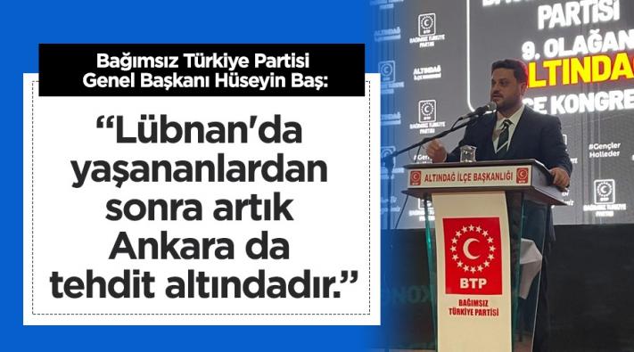 <Lübnan’da yaşananlardan sonra artık Ankara da tehdit altındadır